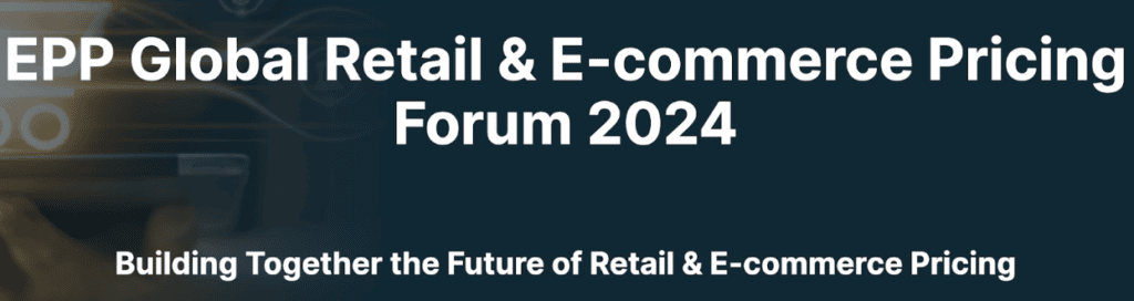 EPP Global Retail & E-commerce Pricing Forum 2024 banner.