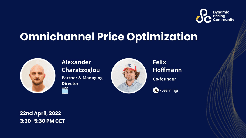 Omnichannel Price Optimization webinar featuring Alexander Charatzoglou and Felix Hoffmann.