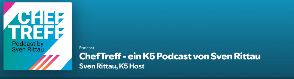 ChefTreff podcast banner featuring Sven Rittau for K5.