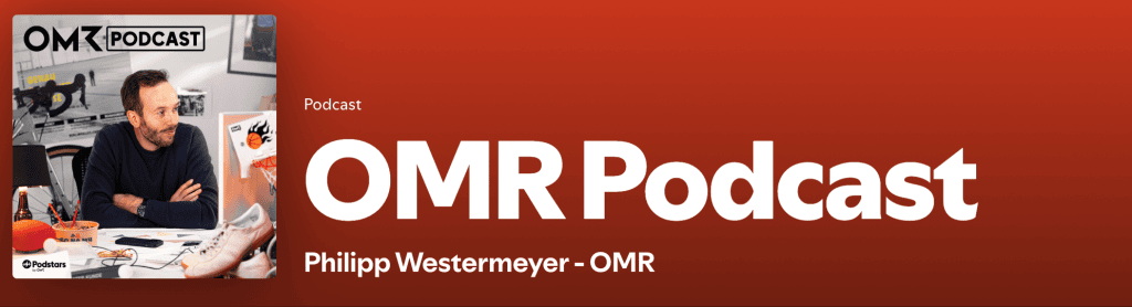 OMR Podcast banner with host Philipp Westermeyer