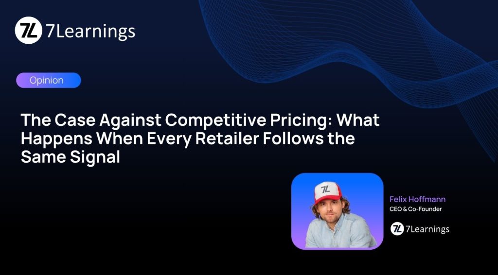7Learnings article header titled The Case Against Competitive Pricing.