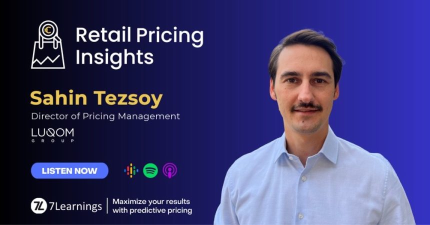 Podcast graphic featuring Sahin Tezsoy for Retail Pricing Insights.